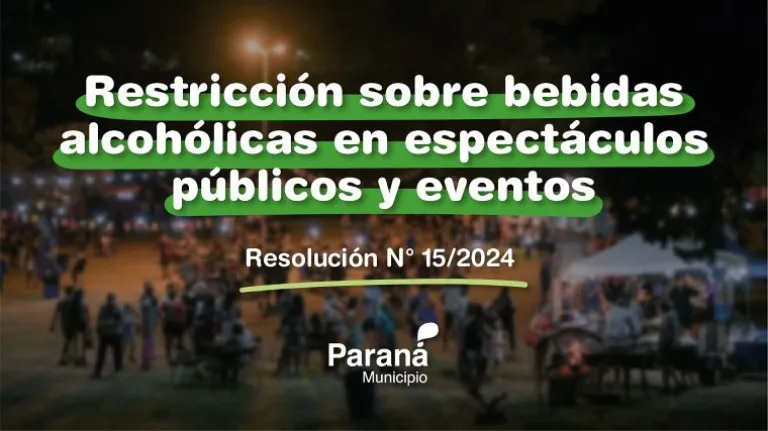 El Municipio de Paraná restringe el ingreso de bebidas alcohólicas a espectáculos públicos y eventos