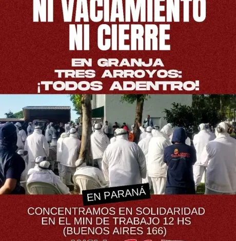 Trabajadores de Granja Tres Arroyos y la izquierda se movilizarán al Ministerio de Trabajo